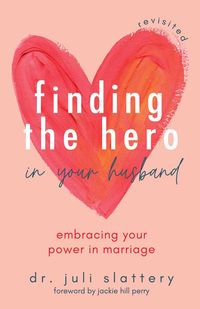 Produktbild: Finding the Hero in Your Husband, Revisited