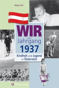 Produktbild: Wir vom Jahrgang 1937 - Kindheit und Jugend in &Ouml;sterreich