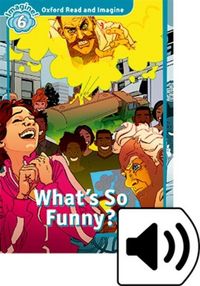 Produktbild: Oxford Read and Imagine: Level 6: What's So Funny? Audio Pack