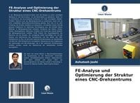 Produktbild: Joshi, A: FE-Analyse und Optimierung der Struktur eines CNC-