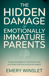 Produktbild: The Hidden Damage of Emotionally Immature Parents