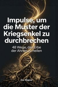 Produktbild: Impulse, um die Muster der Kriegsenkel zu durchbrechen