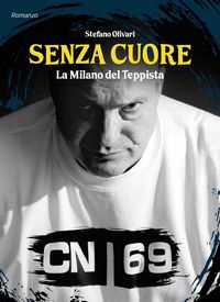 Produktbild: Senza cuore. La Milano del teppista