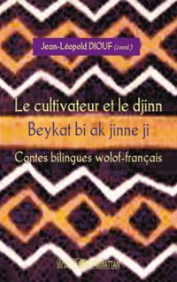 Produktbild: Le cultivbateur et le djinn - beykat bi ak jinne ji - contes