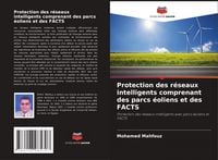 Produktbild: Protection des r&eacute;seaux intelligents comprenant des parcs &eacute;oliens et des FACTS