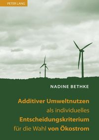 Bild vom Artikel Additiver Umweltnutzen als individuelles Entscheidungskriterium für die Wahl von Ökostrom vom Autor Nadine Bethke