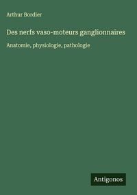 Produktbild: Des nerfs vaso-moteurs ganglionnaires