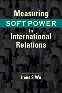 Produktbild: Measuring Soft Power in International Relations