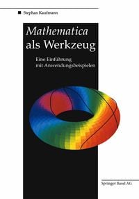 Produktbild: Mathematica als Werkzeug Eine Einf&uuml;hrung mit Anwendungsbeispielen