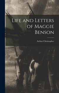 Produktbild: Life and Letters of Maggie Benson