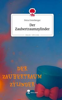 Produktbild: Der Zaubertraumzylinder. Life is a Story - story.one