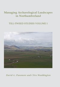 Produktbild: Managing Archaeological Landscapes in Northumberland