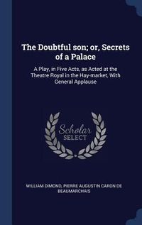 Produktbild: The Doubtful son; or, Secrets of a Palace