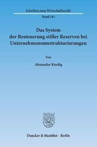 Produktbild: Das System der Besteuerung stiller Reserven bei Unternehmensumstrukturierungen.