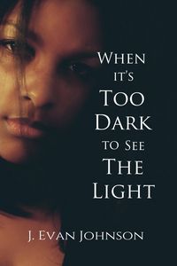 Produktbild: When it's Too Dark to See the Light