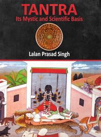 Produktbild: Tantra: Its Mystic and Scientific Basis