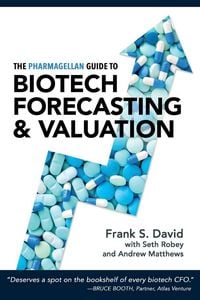 Produktbild: The Pharmagellan Guide to Biotech Forecasting and Valuation