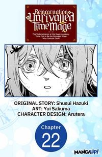 Produktbild: Reincarnation of the Unrivalled Time Mage: The Underachiever at the Magic Academy Turns Out to Be the Strongest Mage Who Controls Time! #022