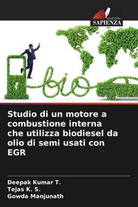 Produktbild: Studio di un motore a combustione interna che utilizza biodiesel da olio di semi usati con EGR