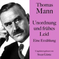 Produktbild: Thomas Mann: Unordnung und fr&uuml;hes Leid
