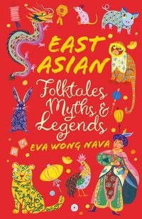 Produktbild: East Asian Folktales, Myths and Legends