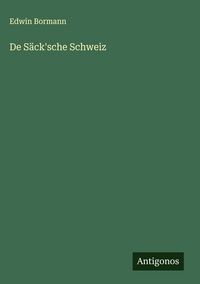 Produktbild: De S&auml;ck'sche Schweiz