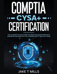Produktbild: CompTIA CySA+ Certification The Ultimate Study Guide to Practice Questions With Answers and Master the Cybersecurity Analyst Exam