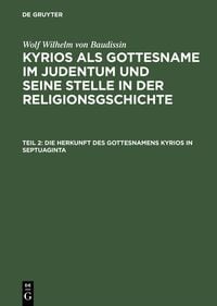 Produktbild: Die Herkunft des Gottesnamens Kyrios in Septuaginta