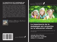 Produktbild: La importancia de la pedagog&iacute;a por proyectos en la educaci&oacute;n infantil