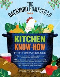 Produktbild: The Backyard Homestead Book of Kitchen Know-How