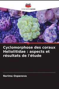 Produktbild: Cyclomorphose des coraux Heliolitidae : aspects et r&eacute;sultats de l'&eacute;tude
