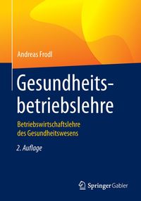 Bild vom Artikel Gesundheitsbetriebslehre vom Autor Andreas Frodl