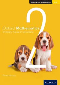 Produktbild: Oxford Mathematics Primary Years Programme Practice and Mastery Book 2
