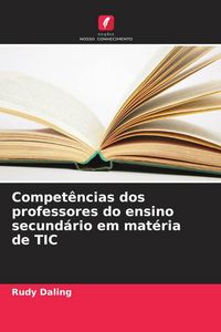 Produktbild: Compet&ecirc;ncias dos professores do ensino secund&aacute;rio em mat&eacute;ria de TIC