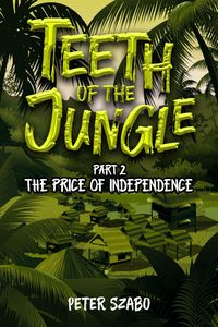 Produktbild: Teeth of the Jungle: The Price of Independence