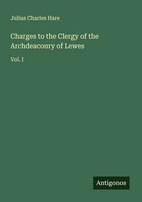 Produktbild: Charges to the Clergy of the Archdeaconry of Lewes
