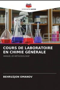 Produktbild: Cours De Laboratoire En Chimie G&eacute;n&eacute;rale