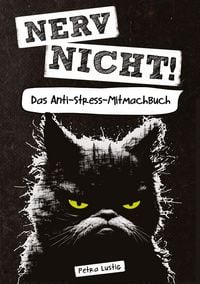Produktbild: Nerv nicht! Das Anti-Stress-Mitmachbuch