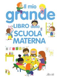 Produktbild: Il mio grande libro della scuola materna
