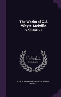Produktbild: The Works of G.J. Whyte-Melville Volume 21