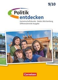 Produktbild: Politik entdecken Band 2: 9./10. Schuljahr- Gemeinschaftskunde Baden-W&uuml;rttemberg Differenzierende Ausgabe - Sch&uuml;lerbuch