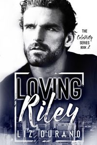 Produktbild: Loving Riley (Celebrity Series, #2)