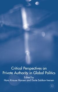 Produktbild: Critical Perspectives on Private Authority in Global Politics