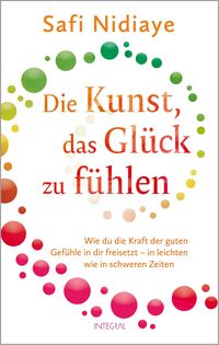 Produktbild: Die Kunst, das Gl&uuml;ck zu f&uuml;hlen