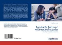 Produktbild: Exploring the dual roles of mother and student teacher