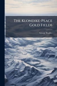 Produktbild: The Klondike-Peace Gold Fields