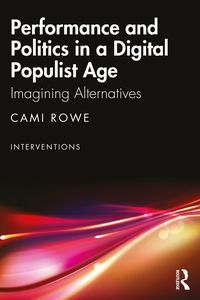 Produktbild: Performance and Politics in a Digital Populist Age