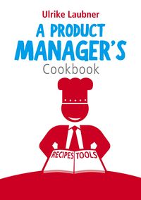 Produktbild: A Product Manager's Cookbook