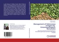 Produktbild: Management of Helicoverpa armigera by Entomopathogenic Nematodes