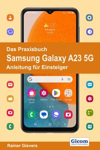 Produktbild: Das Praxisbuch Samsung Galaxy A23 5G - Anleitung f&uuml;r Einsteiger